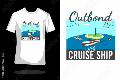 outbound with cruise ship flat t shirt design