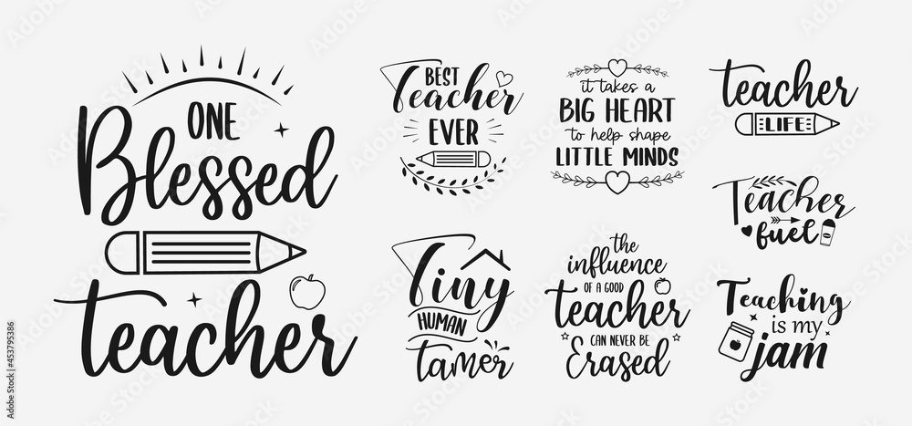 set of teacher lettering, teachers day quotes for sign, greeting card, t shirt and much more