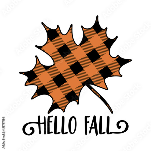 Hello Fall, Hello Autumn - Hand drawn vector illustration. Autumn color greeting with autumn leaf. Good for  poster, greeting card, banner, textile, gift, shirt, mug or other gift.