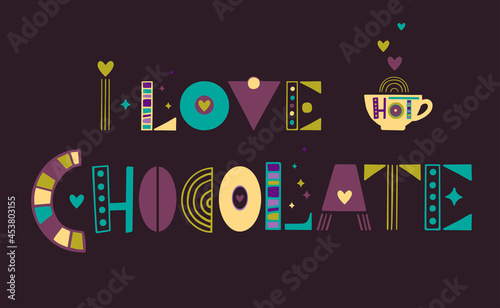 Vector illustration lettering i love chocolate on dark background. Unique handwritten lettering. 