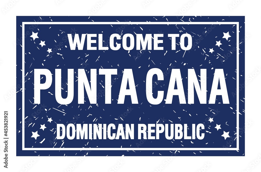 WELCOME TO PUNTA CANA - DOMINICAN REPUBLIC, words written on blue rectangle stamp