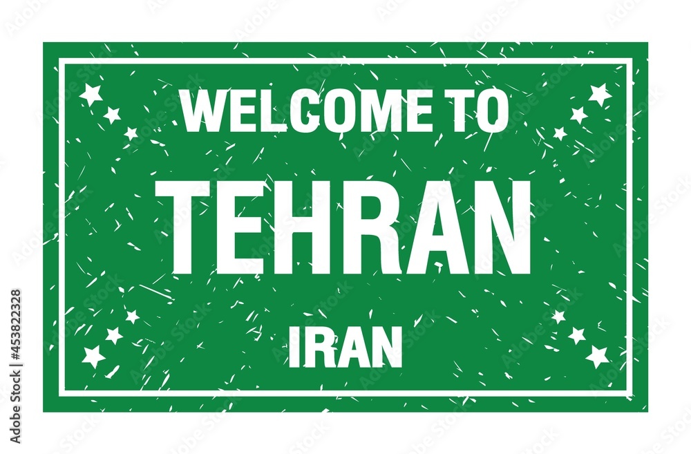 WELCOME TO TEHRAN - IRAN, words written on green rectangle stamp