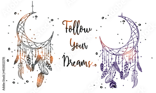 Dream catcher in shape of crescent moon. Creative hand drawn Dream Catcher Follow your Dreams. Boho style illustration.