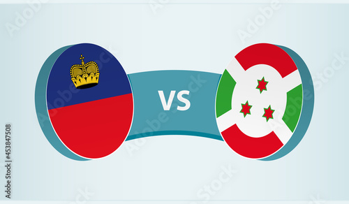 Liechtenstein versus Burundi, team sports competition concept.