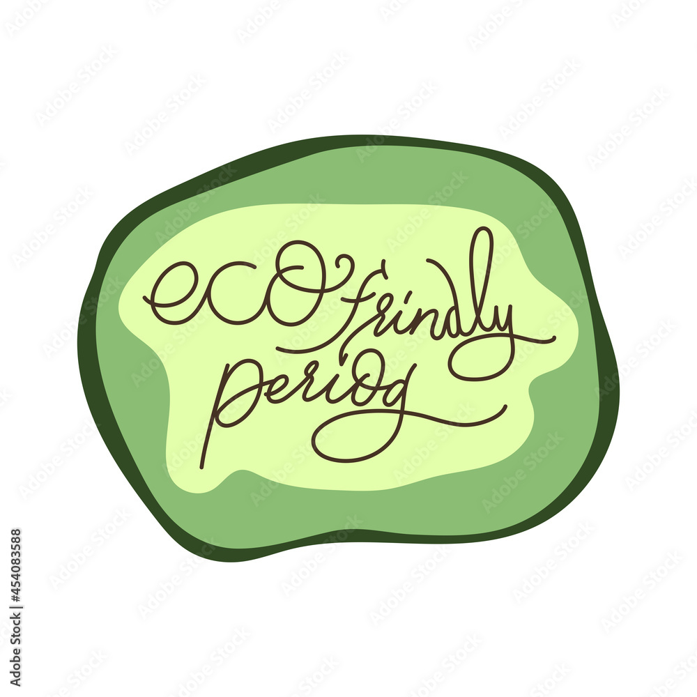Sticker calligraphy eco friendly period monofilament on a colored background. Sticker calligraphy eco friendly period monofilament on a colored background.