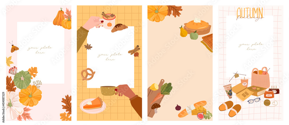 Set of stories template for social media with place for a photo. Autumn frame, seasonal food, decor, outfit. Cute illustration in Hygge style. Editable Vector Illustration.