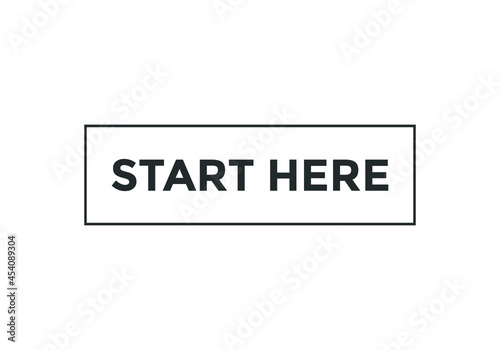 start here text button template. sign icon label start here
