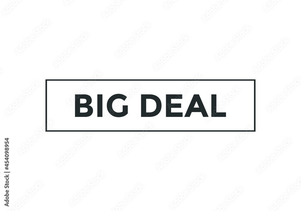 big deal text sign icon. rectangle stroke template. white color text big deal text sign icon. rectangle stroke template. white color text