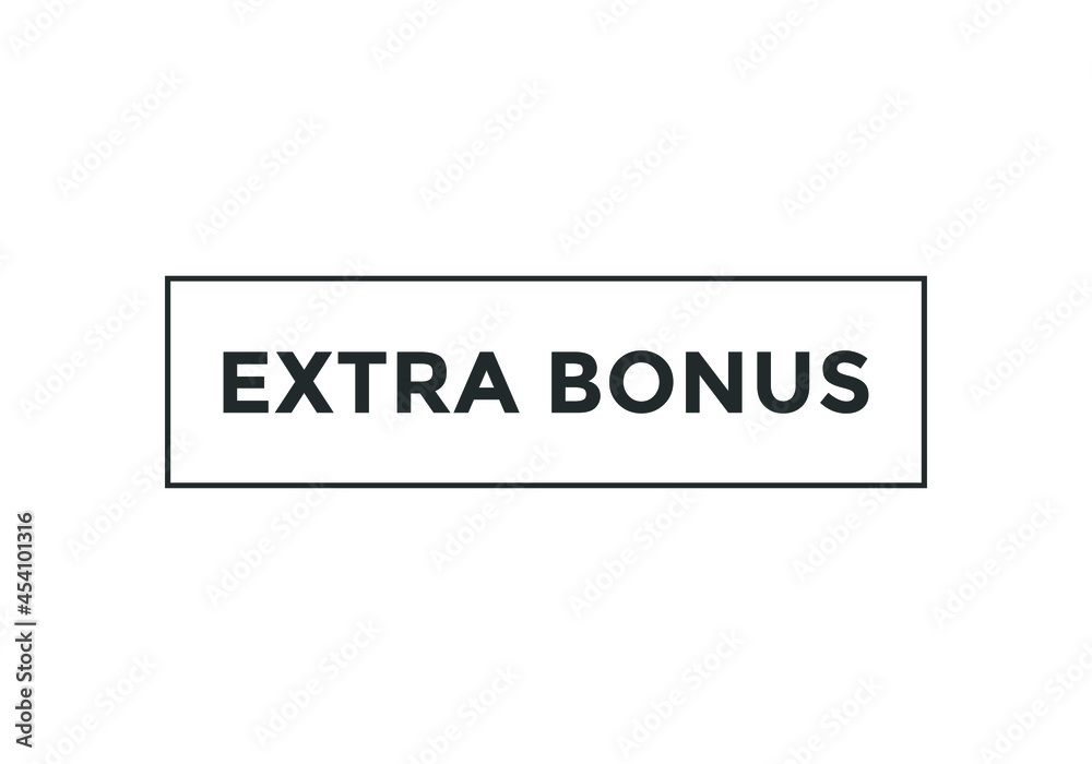 extra bonus text sign icon. rectangle stroke white color text extra bonus text sign icon. rectangle stroke white color text