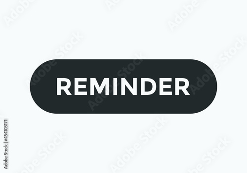 reminder text icon. rounded shape template text reminder
