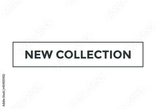 new collection text button. sign icon template new collection