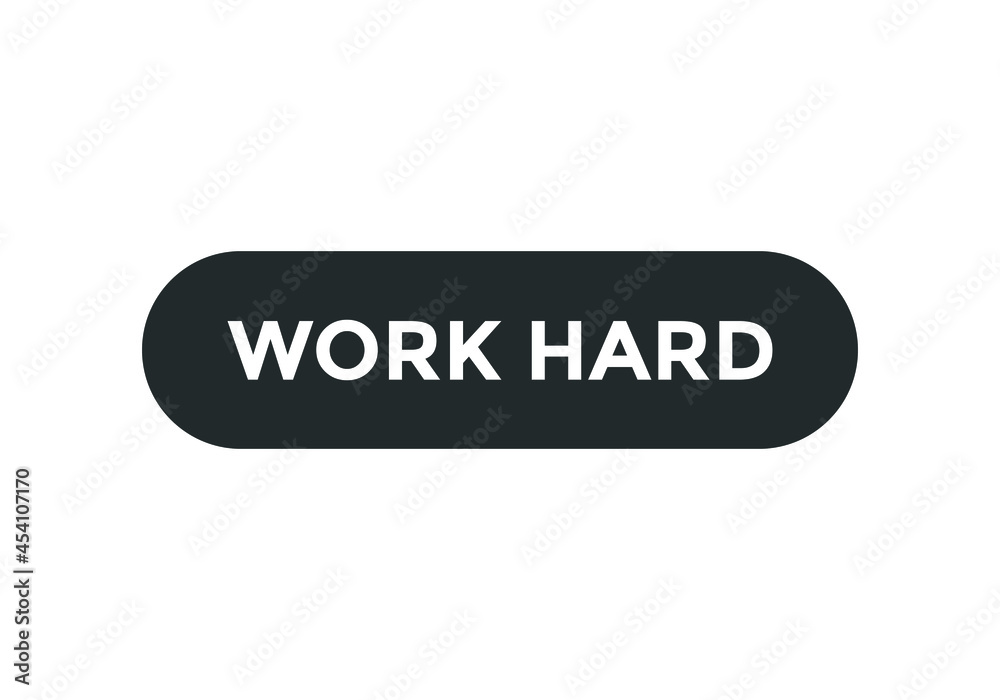 work hard text square shape button