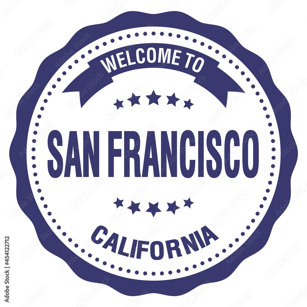 WELCOME TO SAN FRANCISCO - CALIFORNIA, words written on blue stamp