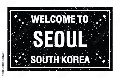 WELCOME TO SEOUL - SOUTH KOREA, words written on black rectangle stamp