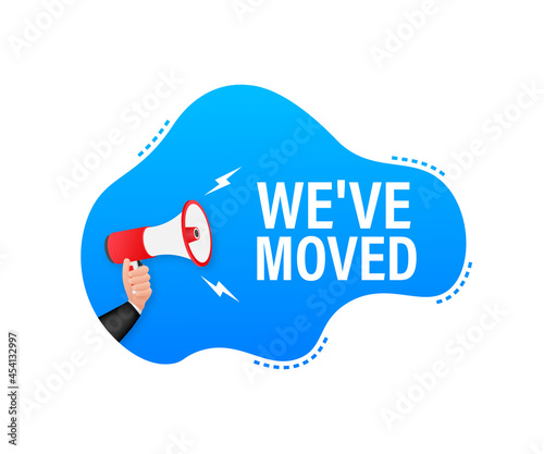 Megaphone label with we have moved. Megaphone banner.