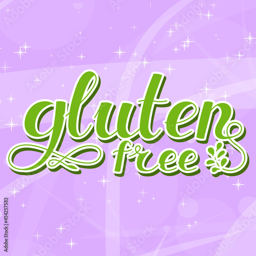 Lettering inscription. Gluten free. Healthy lifestyle theme. Hand drawn phrase. Vector illustration . Design element for t-shirts and prints.
