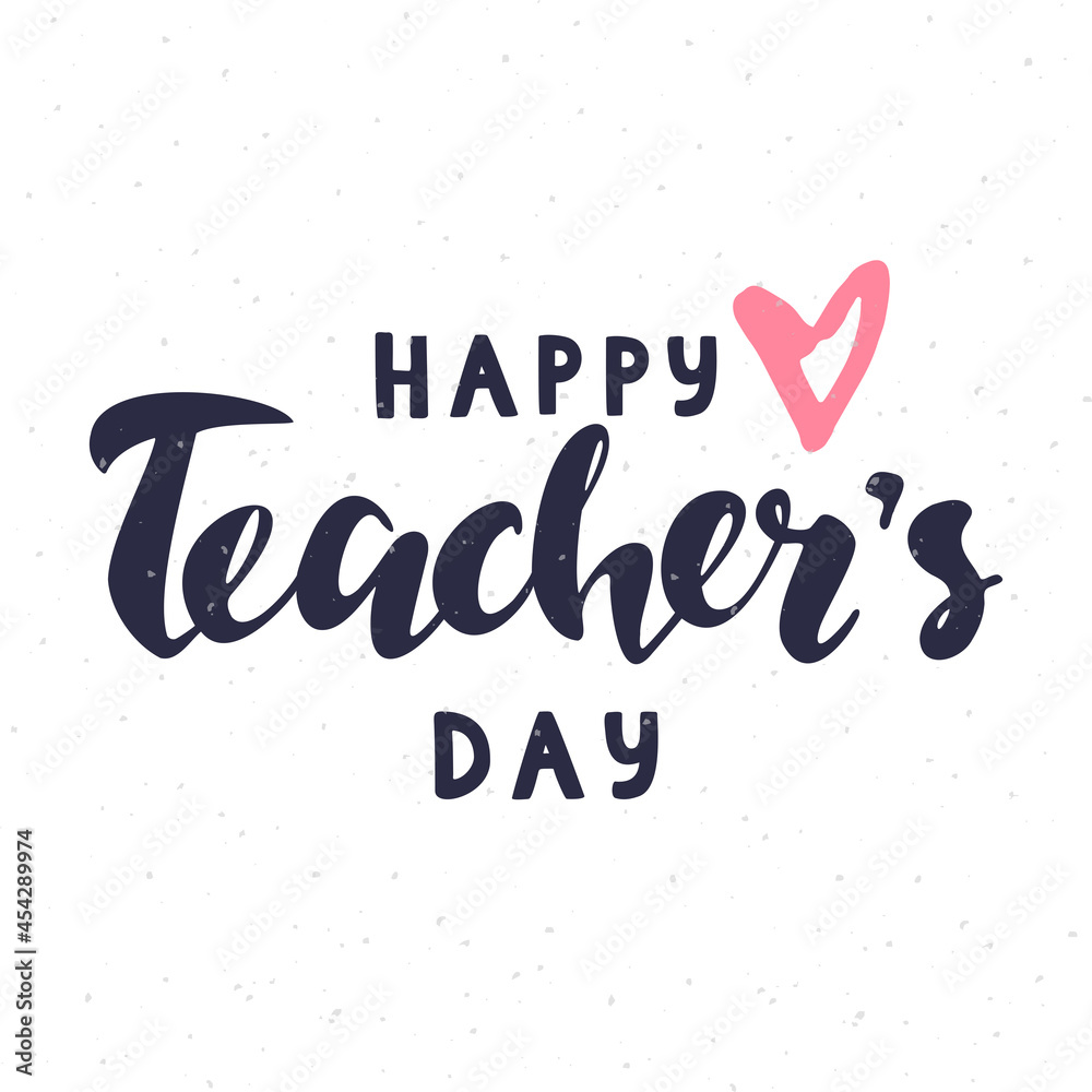 Happy teachers day lettering with pink heart on white background for greeting card, poster, banner template.
