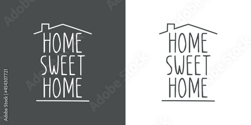 Logotipo con texto manuscrito Home Sweet Home escrito a mano con forma de silueta de casa con lineas en fondo gris y fondo blanco