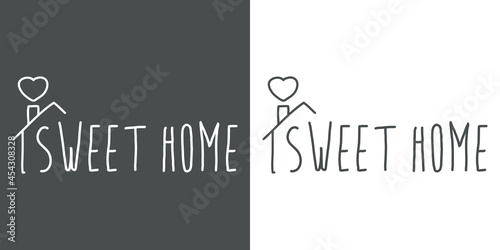 Logotipo con texto manuscrito Sweet Home escrito a mano con silueta de tejado de casa y corazón con lineas en fondo gris y fondo blanco