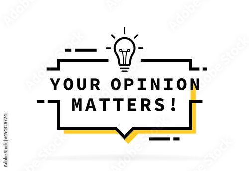 Your opinion matters geometric pixel message bubble with light bulb emblem. Banner design for business and advertising. Vector illustration
