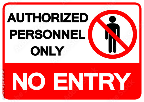 Authorized Personnel Only No Entry Symbol Sign, Vector Illustration, Isolate On White Background Label. EPS10