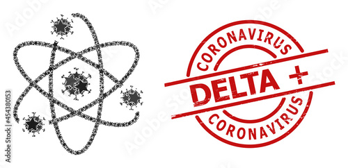 Atom viruses star mosaic and grunge Coronavirus Delta + seal stamp. Red seal with corroded texture and Coronavirus Delta + phrase inside circle.
