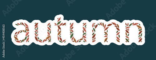 The inscription Autumn, where the letters are made of colorful leaves. Autumn lettering. Backing for a sticker. Banner with the word Autumn made from red, green and orange leaves. Vector illustration.