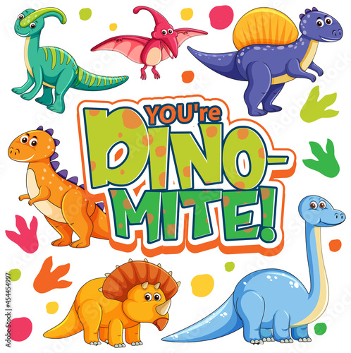 Cute Dinosaurs Cartoon Character with You're Dino Mite Font Banner