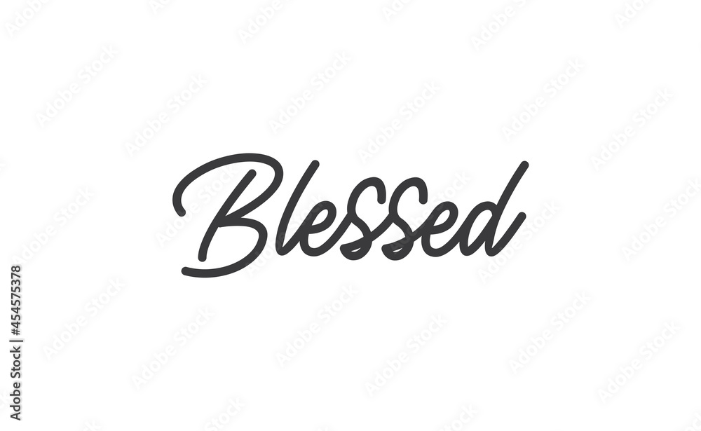 Blessed. Hand drawn motivation lettering quote. Design element for poster, greeting card. Vector illustration.