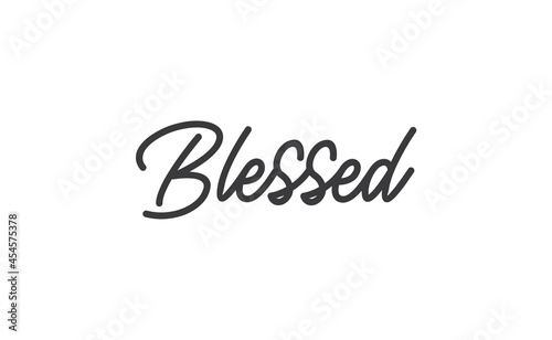 Blessed. Hand drawn motivation lettering quote. Design element for poster, greeting card. Vector illustration.