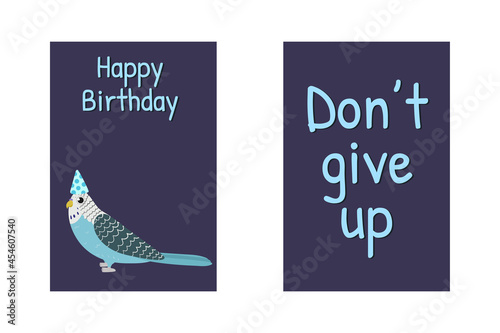 Birthday greeting cards with budgies parrot, Happy Birthday sign and funny quote Don t give up. Funny cartoon illustration. Cute parrots character. Kid nursery design.