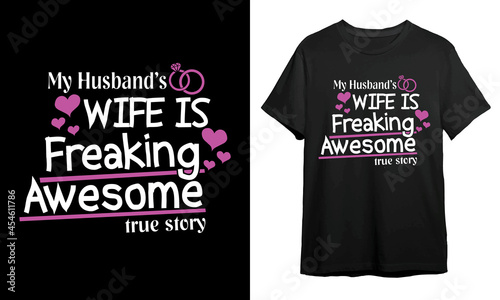 MY HUSBAND's WIFE FREAKING AWESOME,T-shirt Design Idea, Typography Design, 