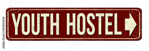 Youth hostel vintage rusty metal sign on a white background, vector illustration
