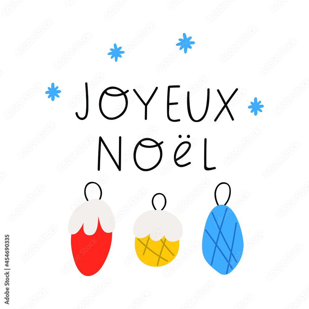 Phrase - Joyeux Noël means Merry Christmas in French. Hand drawn vector illustration.