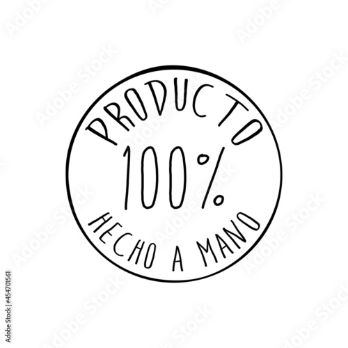 Logotipo con texto Producto 100 por ciento Hecho a mano en español en caligrafía en sello circular con lineas en color negro
