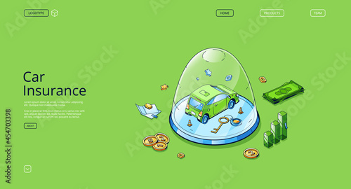 Car insurance isometric landing page, auto stand under glass dome, paper policy document, money and key around. Automobile safety service, financial protection company, 3d vector line art web banner