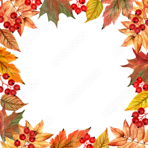 Frame with bright leaves and berries for poster, banner, advertising, packaging isolated on white background. Hello Autumn, Oktoberfest. Watercolor