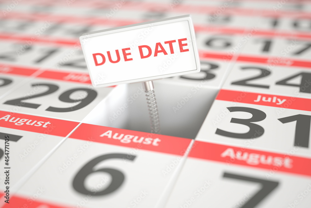 DUE DATE sign on July 30 in a calendar, 3d rendering DUE DATE sign on July 30 in a calendar, 3d rendering