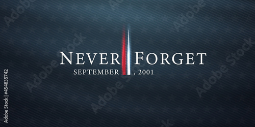 Patriot day, september 11 background, we will never forget, united states flag posters, modern design vector illustration photo