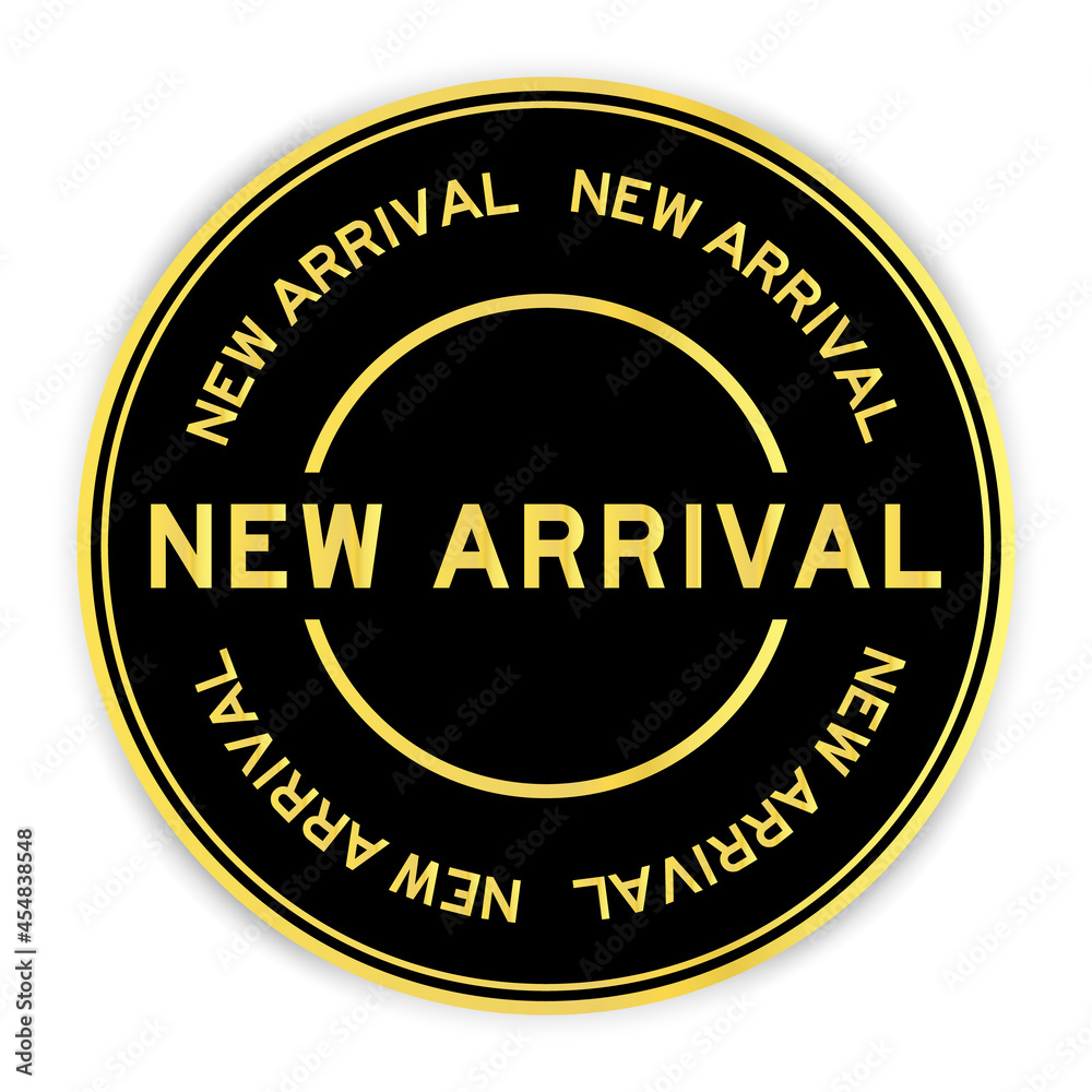 Black and gold color round label sticker with word new arrival on white background Black and gold color round label sticker with word new arrival on white background