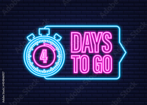 4 days to go. Neon style icon. Vector typographic design. Vector stock illustration.