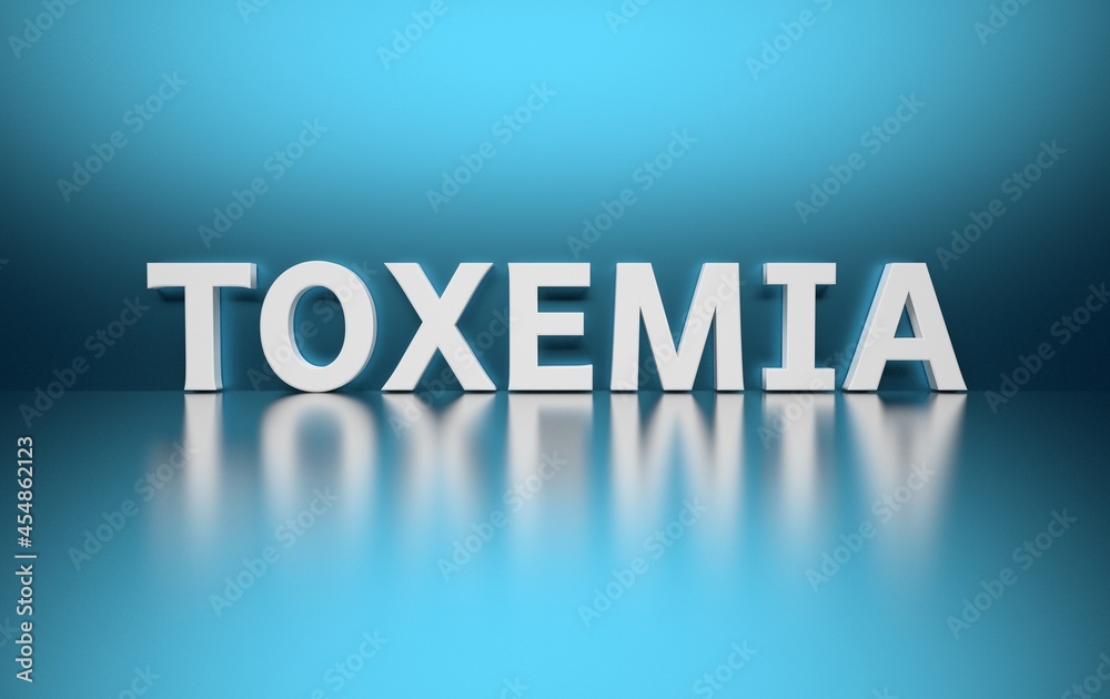Scientific term Toxemia written in white bold letters on blue background