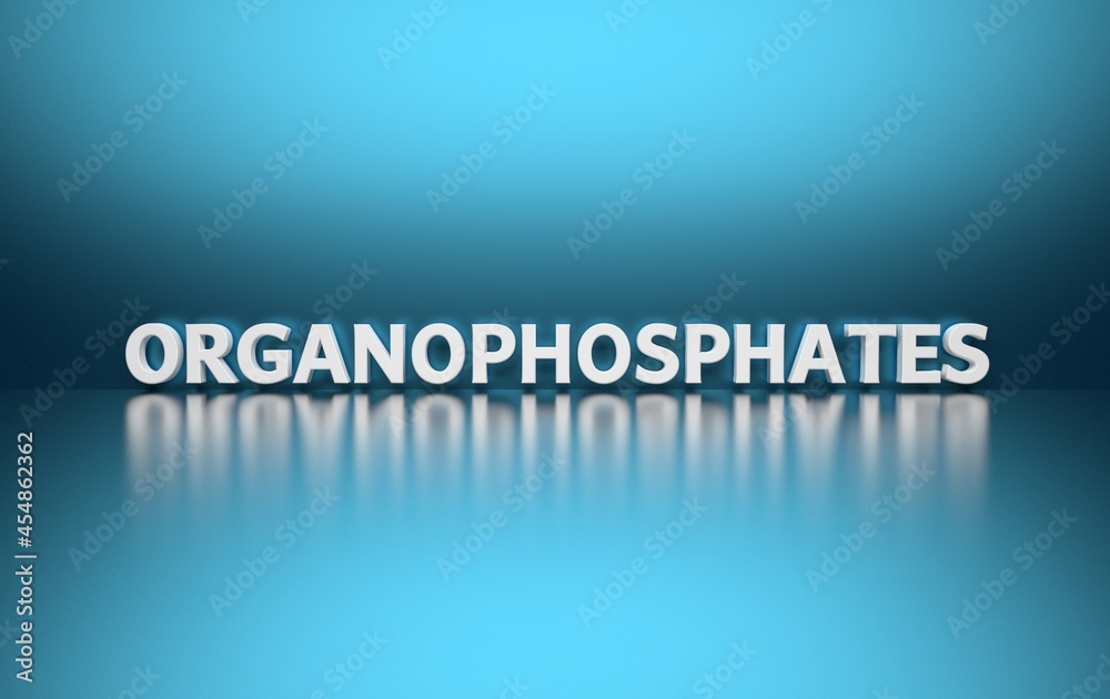 Large bold word Organophosphates written in bold white letters on blue background Large bold word Organophosphates written in bold white letters on blue background