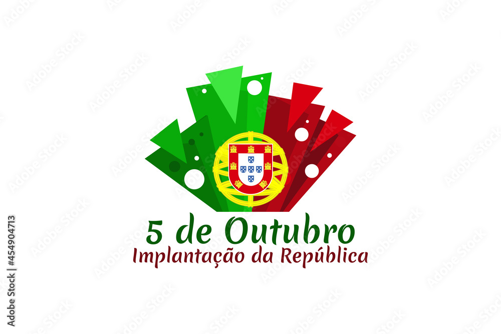 Fototapeta premium Translation: October 5, Implementation of the Republic. Happy Republic day of Portugal vector illustration. Suitable for greeting card, poster and banner.