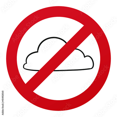 No Clouds Symbol Isolated on White Background.Weather Vector Illustration Prohibition Stop Sign.