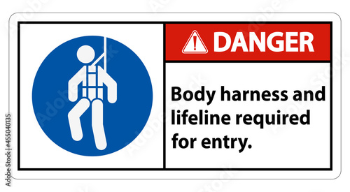 Danger Sign Body Harness And Lifeline Required For Entry