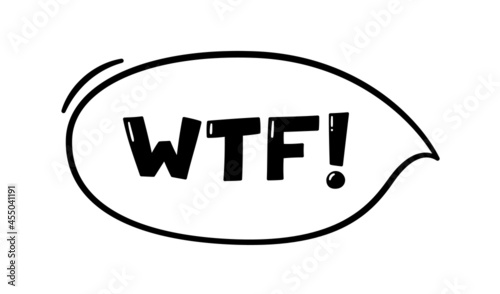 Comic speech bubble with WTF letters. Hand drawn speech bubble with swear words symbols. Vector illustration isolated in doodle style on white background.