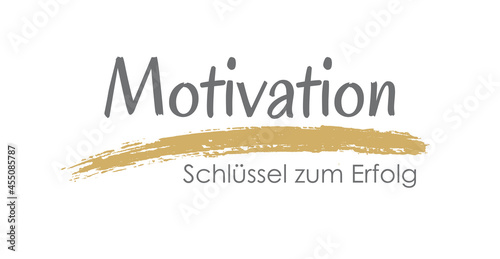 Motivation - Schlüssel zum Erfolg