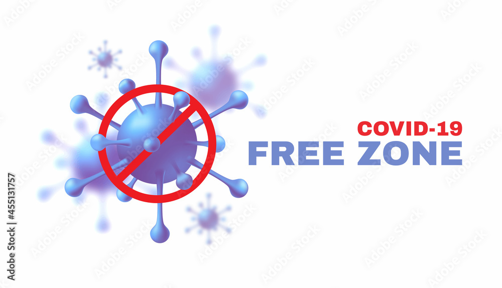 Covid-19 free zone sign. Coronavirus restriction. Healthcare sign.