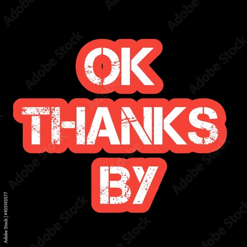 Ok thanks by graphic text de design